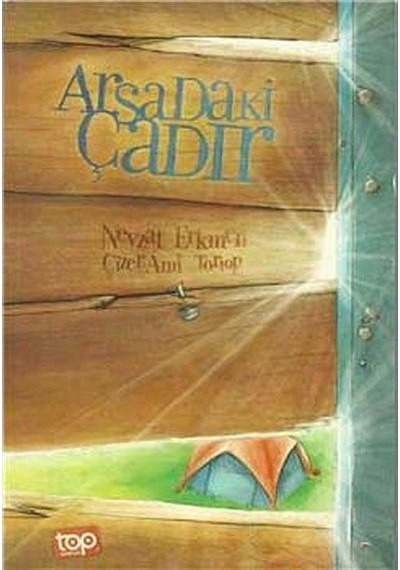 Arsadaki Çadır / Nevzat Erkmen