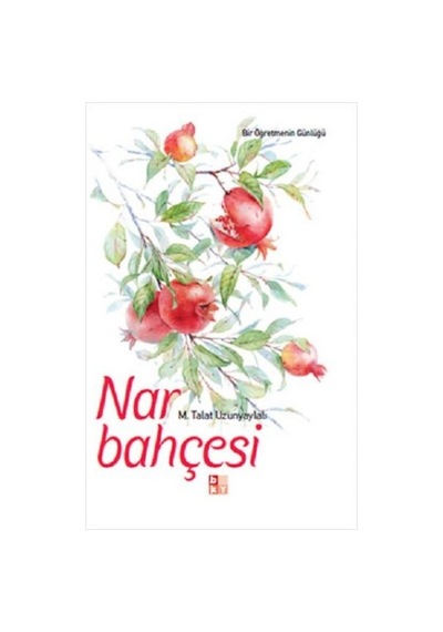 Nar Bahçesi - M. Talat Uzunyaylalı - Babıali Kültür