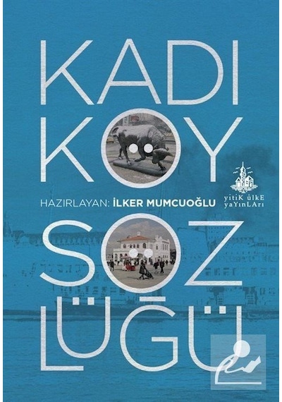Kadıköy Sözlüğü / Ilker Mumcuoğlu