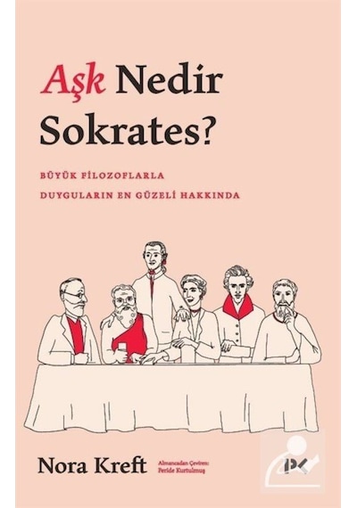 Aşk Nedir Sokrates? / Nora Kreft 9786258498028
