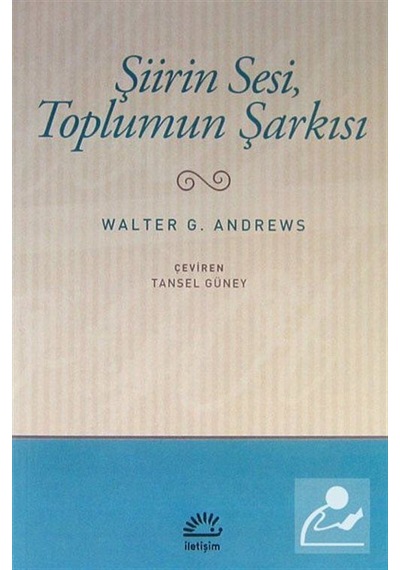 Şiirin Sesi Toplumun Şarkısı / Walter G. Andrews