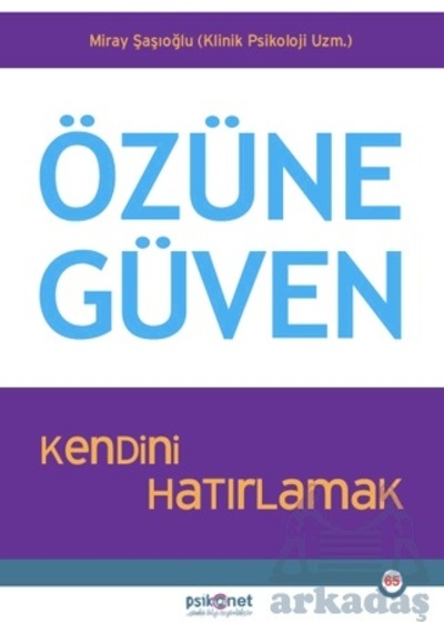Özüne Güven Psikonet Yayınları Miray Şaşıoğlu