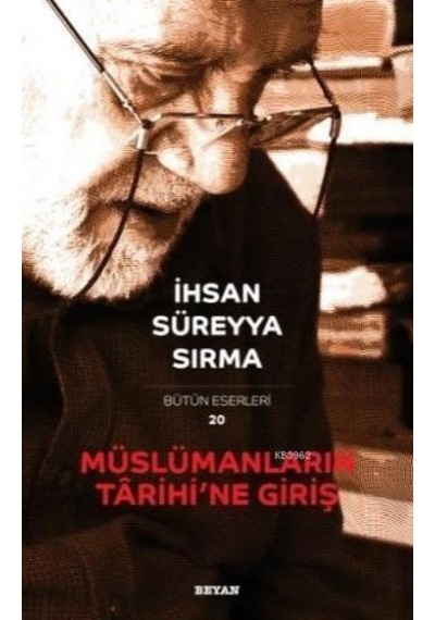 Müslümanların Tarihi'Ne Giriş Ihsan Süreyya Sırma