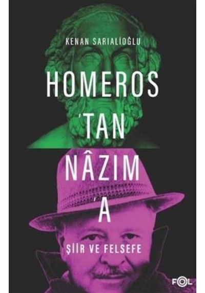 Homeros'tan Nazım'a Şiir ve Felsefe - Kenan Sarıalioğlu - Fol Kitap