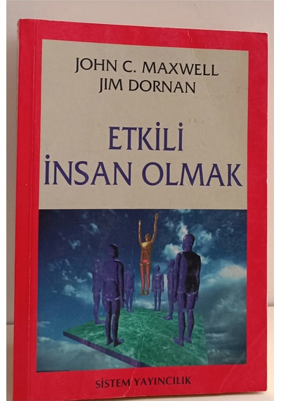 Etkili İnsan Olmak John C. Maxwell, Jim Dornan