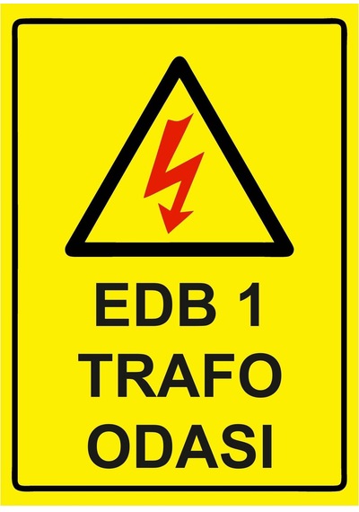 Edb 1 Trafo Odası İsg Uyarı Levhası Pvc A5 15x21 Cm