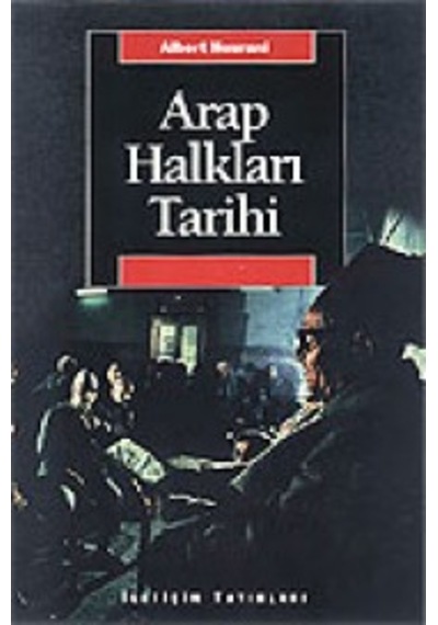 Arap Halkları Tarihi Albert Hourani Iletişim Yayinlari 9789754706130