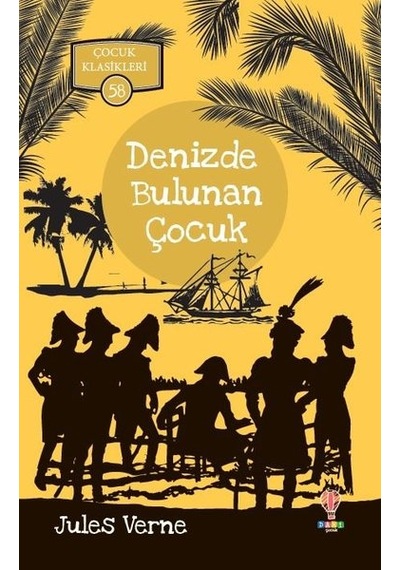 Denizde Bulunan Çocuk-Çocuk Klasikleri 58 - Jules Verne - Dahi Çocuk