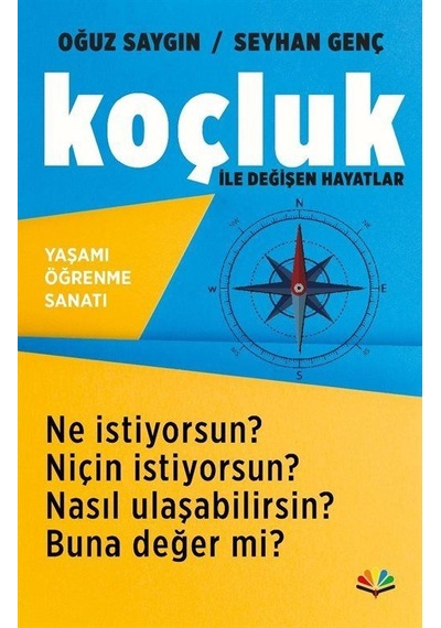 Koçluk ile Değişen Hayatlar - Yaşamı Öğrenme Sanatı - Oğuz Saygın - Karma Kitaplar