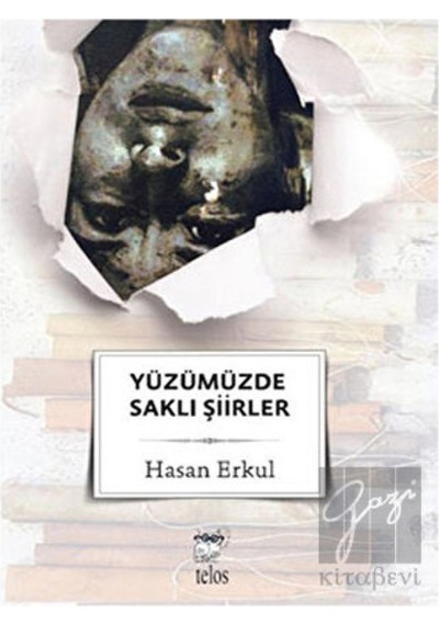 Yüzümüzde Saklı Şiirler - Hasan Erkul - Telos Yayıncılık