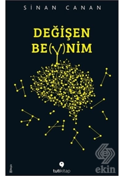 Değişen Beynim - Sinan Canan - Tuti Kitap