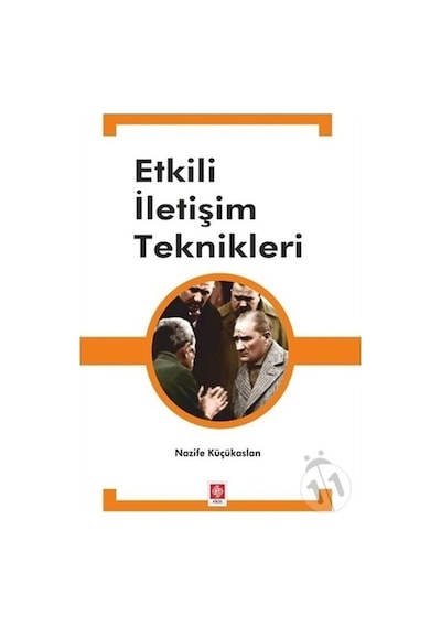 Etkili İletişim Teknikleri - Nazife Küçükaslan - Ekin Basım Yayın
