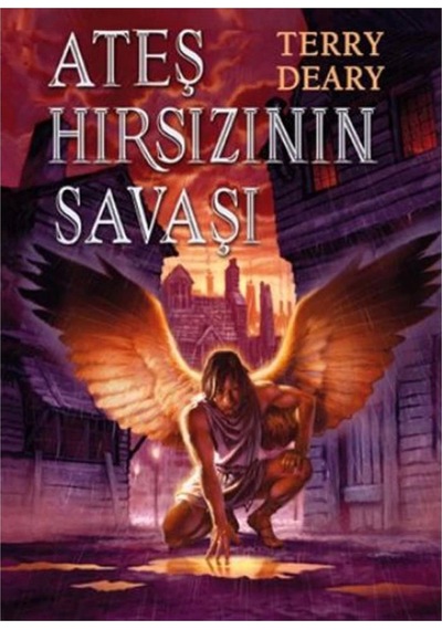 Ateş Hırsızının Savaşı / Terry Deary /