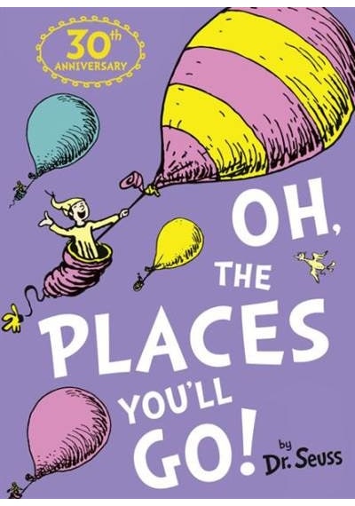 Oh the Places You'll Go! - Dr. Seuss - Harper Collins UK
