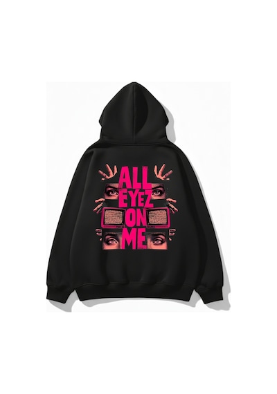 Uyguntarz Unisex Yumuşak Dokulu All Eyez Me Baskılı Tasarım Oversize 3 İplik Hoodie Sweatshirt siyah
