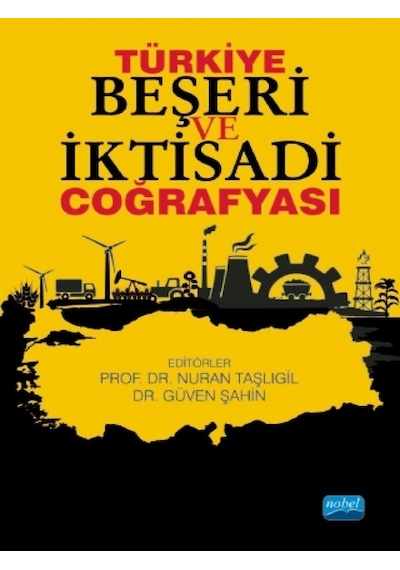 Türkiye Beşeri ve İktisadi Coğrafyası- Nobel Akademik Yayıncılık