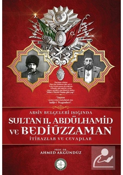 Arşiv Belgeleri Işığında Sultan Ii. Abdülhamid Ve Bediüzzaman ... 9789757268857
