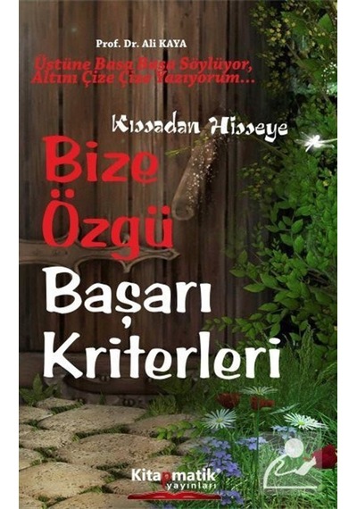 Bize Özgü Başarı Kriterleri - Prof. Dr. Ali Kaya