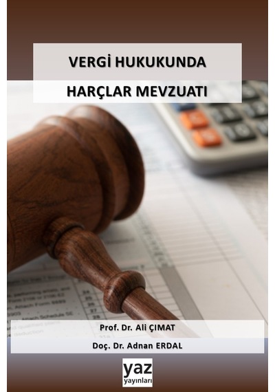 Vergi Hukukunda Harçlar Mevzuatı - Ali Çımat, Adnan Erdal