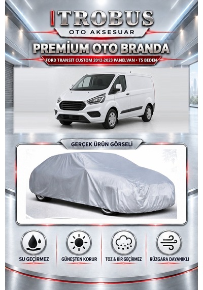 Ford Transit Custom 2012 Ve Sonrası Uyumlu Premium Araba Brandası Oto Branda T5 Beden
