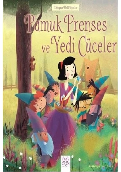 Dünyaca Ünlü Eserler - Pamuk Prenses Ve Yedi Cüceler