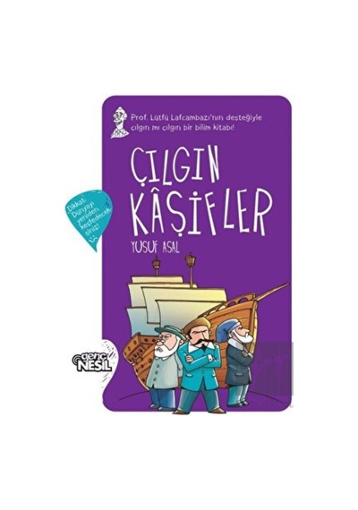 Çılgın Kaşifler Nesil Genç  -  Nesil Genç