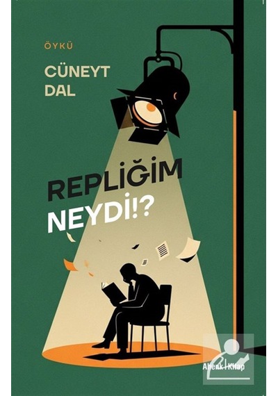 Repliğim Neydi / Cüneyt Dal