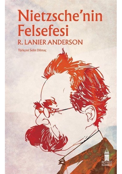 Nietzsche'nin Felsefesi - R. Lanier Anderson - Beyoğlu Kitabevi