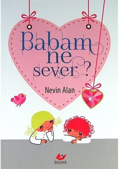 Babam Ne Sever? / Nevin Alan