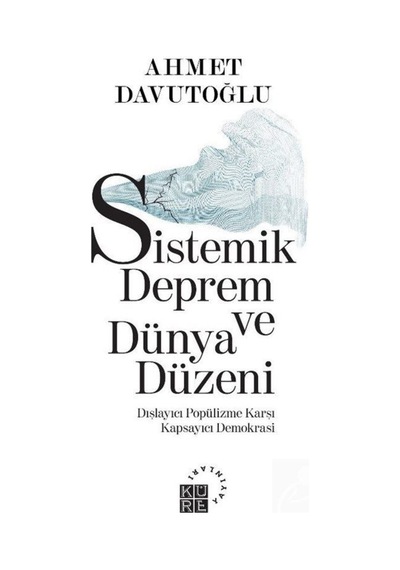 Sistemik Deprem Ve Dünya Düzeni / Ahmet Davutoğlu 9786057646286