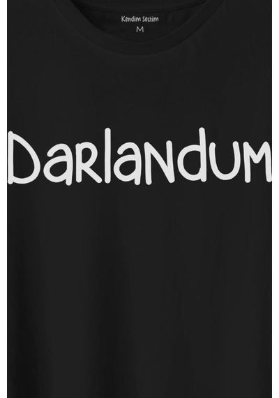 Darlandum Darlandım Dar Lan Dum Karadeniz Trabzon Baskılı Tişört Unisex T-shirt 001