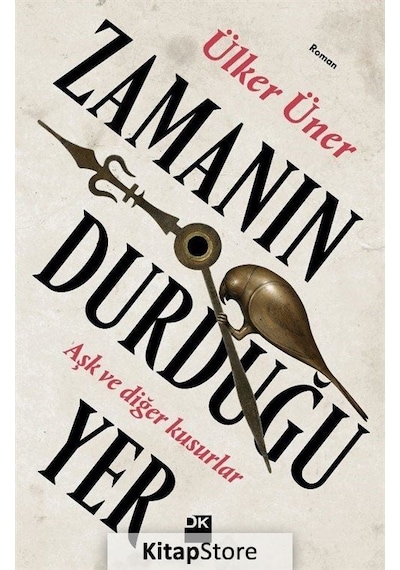 Zamanın Durduğu Yer - Ülker Üner - Doğan Kitap