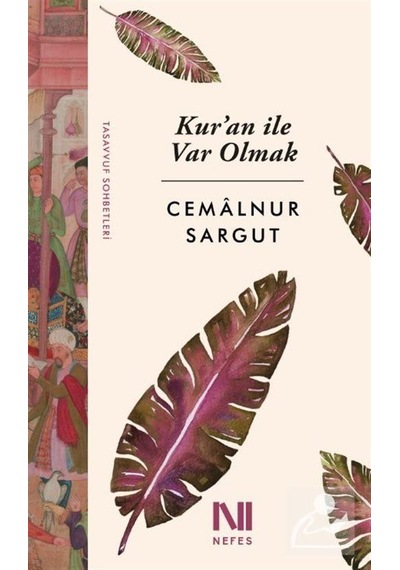 Kur'an ile Var Olmak - Cemalnur Sargut - Nefes Yayıncılık