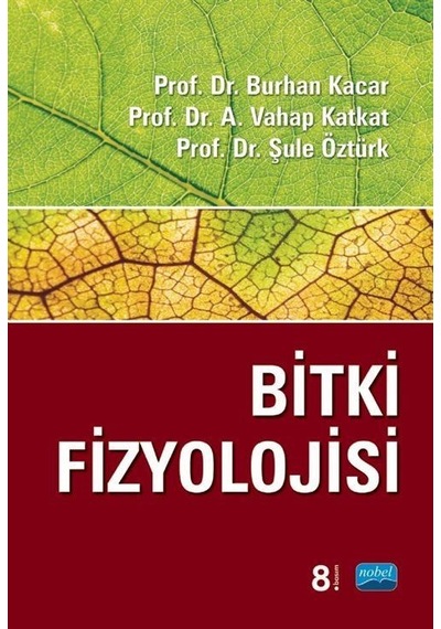 Bitki Fizyolojisi / Prof. Dr. Burhan Kaçar / Prof. Dr. A. Vaha...