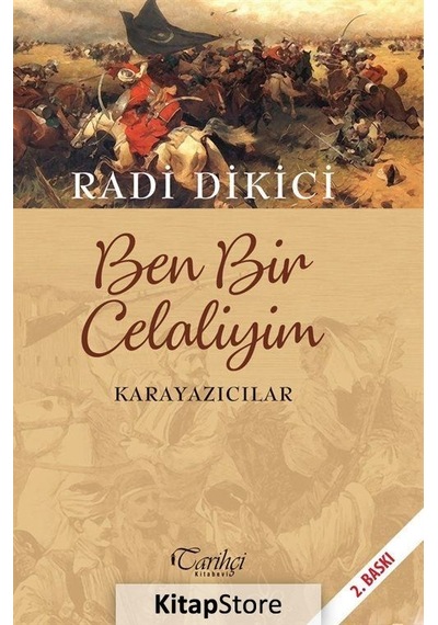 Ben Bir Celaliyim Karayazıcılar - Radi Dikici - Tarihçi Kitabevi