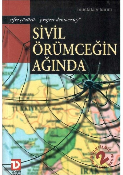 Sivil Örümceğin Ağında Şifre Çözücü: "project Democracy" - Mustafa Yıldırım