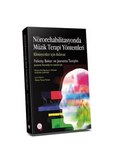 Nörorehabilitasyonda Müzik Terapi Yöntemleri: Klinisyenler İçin Kılavuz