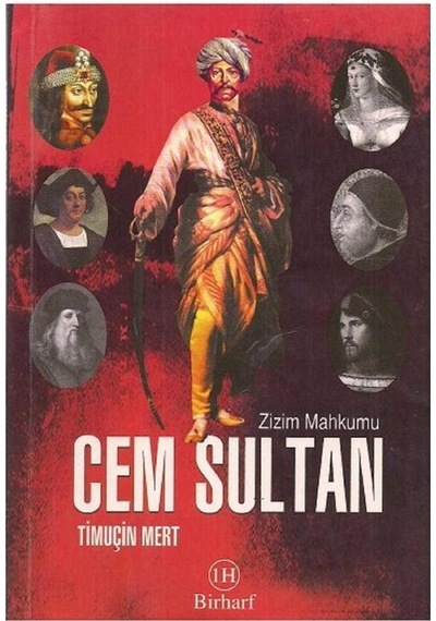 Cem Sultan Zizim Mahkumu - Timuçin Mert