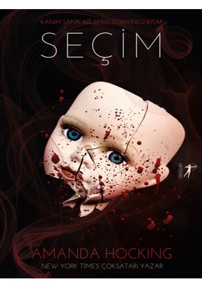 Seçim - Kanım Sana Ait Serisi Dördüncü Kitap - Amanda Hocking - Artemis Yayınları