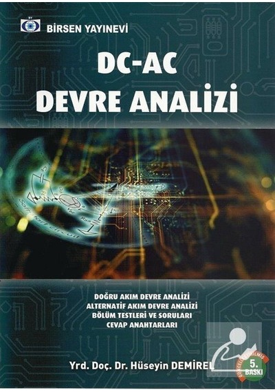 Dc - Ac Devre Analizi Temel Düzeyde / Doç. Dr. Hüseyin Demirel