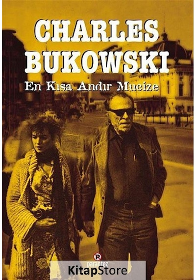 En Kısa Andır Mucize / Charles Bukowski