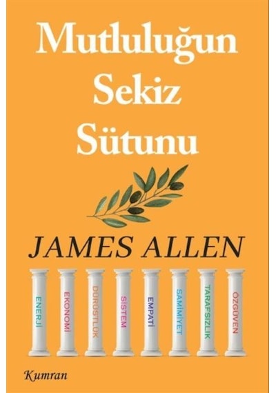 Mutluluğun Sekiz Sütunu / James Allen