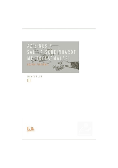 Aziz Nesin Saliha Scheinhardt Mektuplaşmaları-Bozkır Fırtınası - Aziz Nesin -  Saliha Scheinhardt - Nesin Yayınevi