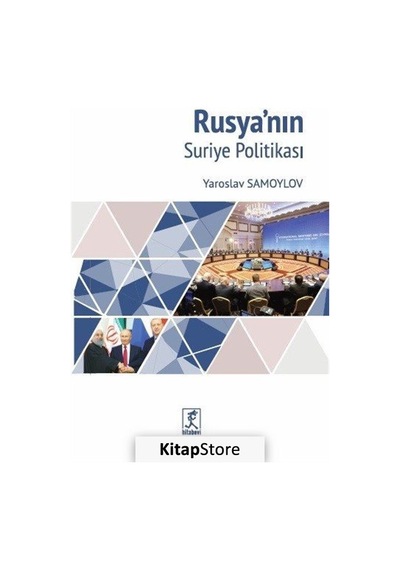 Rusya'nın Suriye Politikası - Yaroslav Samoylov - Hitabevi