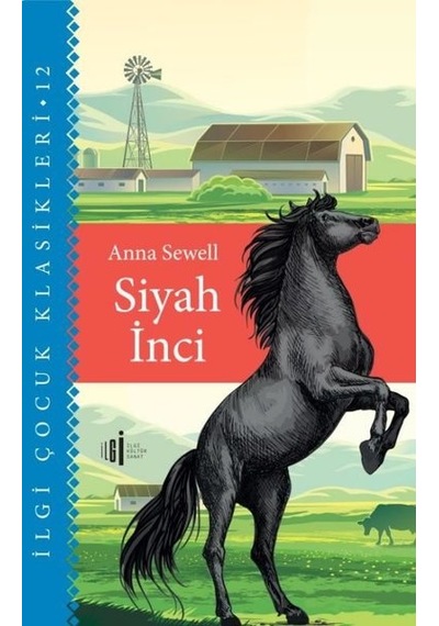 Siyah İnci - İlgi Çocuk Klasikleri 12 - Anna Sewell - İlgi Kültür Sanat Yayınları