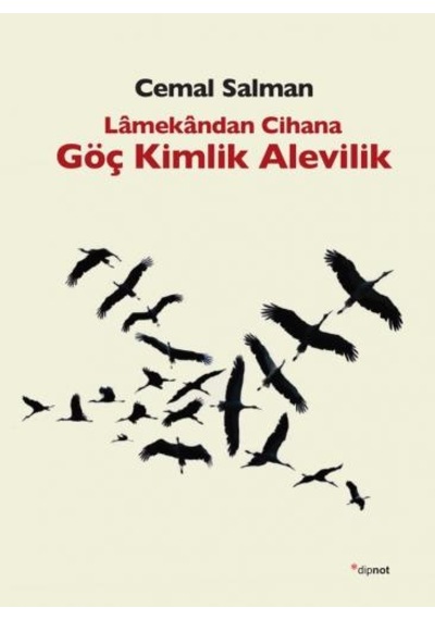 Lamekandan Cihana Göç Kimlik Alevilik - Cemal Salman - Dipnot