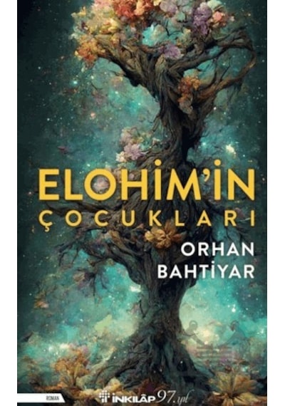 Elohim'in Çocukları - Orhan Bahtiyar - İnkılap Kitabevi