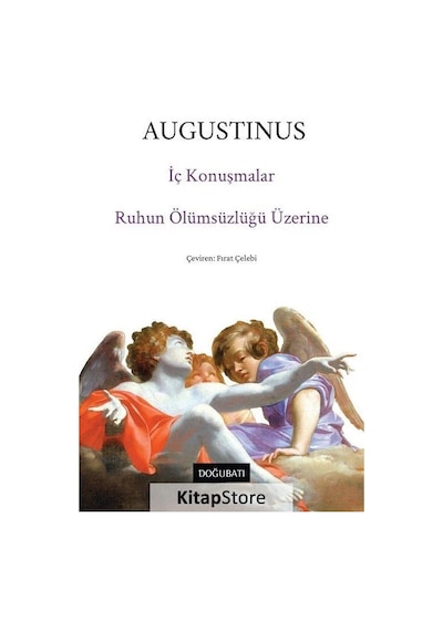 İç Konuşmalar - Ruhun Ölümsüzlüğü Üzerine - Augustinus - Doğu Batı Yayınları