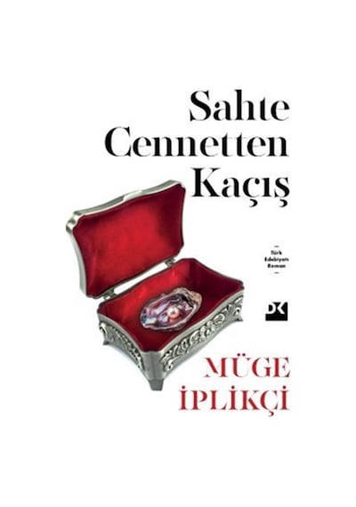 Sahte Cennetten Kaçış / Müge İplikçi