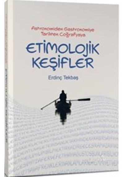 Astronomiden Gastronomiye Tarihten Coğrafyaya Etimolojik Keşif...